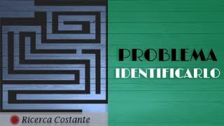 PROBLEMA, come identificarlo