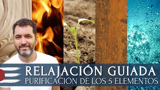 RELAJACIÓN GUIADA | Purificación de los 5 elementos (meditación corta 10 minutos)