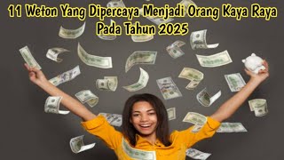 11 Weton Yang Dipercaya Menjadi Orang Kaya Raya Pada Tahun 2025