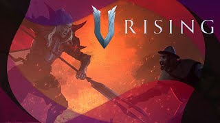 It's Valheim but with Vampires - V Rising Livestream