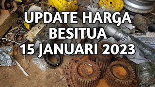 HARGA BESI TUA 15 JANUARI 2023 #Hargabesi2023