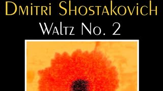 Song Request # 1 - Waltz No. 2 by Dmitri Shostakovich