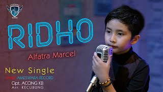 Alfatra Marcel - Ridho | Dangdut (Official Music Video)