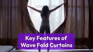 Key Features of Wave Fold Curtains