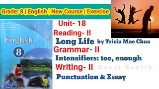 Class 8 English || Unit-18 Reading-II  Long Life || Grammar-II Intensifiers | Writing-II Punctuation