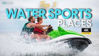 Top 5 Water Sports Destinations Around the World | Jet Ski | Water Activity