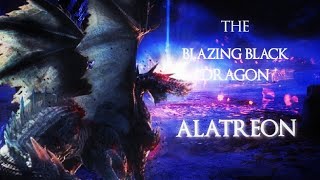 The Blazing Black Dragon Alatreon | MHW: Iceborne