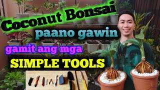 HOW TO MAKE COCONUT BONSAI USING SIMPLE TOOLS ...STEP BY STEP...