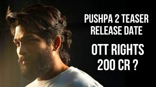 Pushpa 2 Official Teaser Release | Pushpa 2 New Updates | Pushpa 2 OTT Release | Allu Arjun |