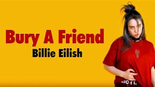 Billie Eilish - bury a friend (Lyrics)