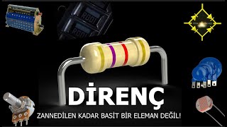 DİRENÇ Aslında Zannedilen Kadar Basit Bir Eleman mı? Direnci Birde Bizden Dinleyin