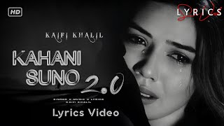 Kahani Suno 2.0 (LYRICS) - Kaifi Khalil | Hai Tamanna Humein Tumhe Dulhan Banaye