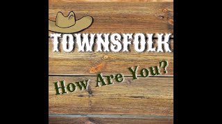 TOWNSFOLK- How Are You (OFFICIAL AUDIO VIDEO)