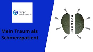 Mein Traum als chronischer und neuropathischer Schmerzpatient