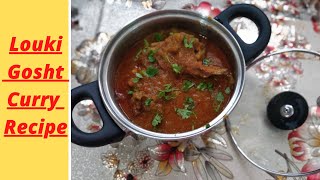 Lauki Gosht recipe// Bottle Gourd curry recipe //easy recipe//Delhi style recipe