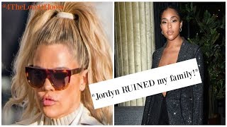 Khloe Kardashian blames Jordyn Woods for breaking up her family.