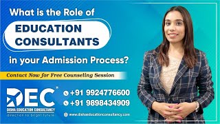 What Is The Role Of An Education Consultant In Ur Admissions Process | Disha Education Consultancy