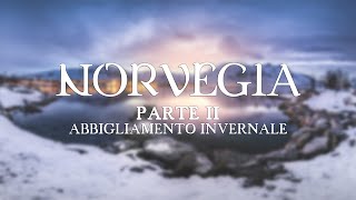 Norvegia Parte 2/3 : Abbigliamento invernale