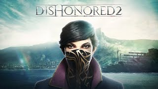 Dishonored 2 PlayThrough #9 - RX VEGA 64 - 1440p 60fps