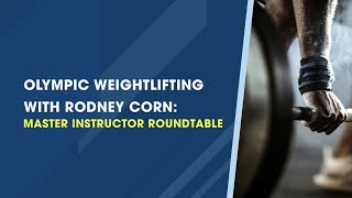 Olympic Lifting with Rodney Corn