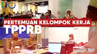 Pertemuan Kelompok Kerja I, II, III, IV TPPRB (Tim Pengelolaan Perikanan Rajungan Berkelanjutan)