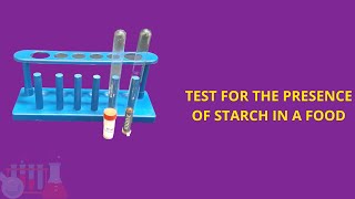 Test For The Presence Of Starch In A Food