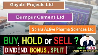 Gayatri Projects Ltd | Burnpur Cement Ltd ,  Solara Active Pharma Sci Ltd #Gayatri #Burnpur  #Solara