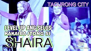 WOW SHAIRA THE BEST SIGAWAN ANG MGA TAO KAHIT SAANG LUGAR - SELOS By Shaira