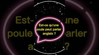 Est-ce qu'une poule peut parler anglais ?