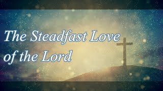 The Steadfast Love of the Lord - Cover Song