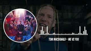 Tom MacDonald - Me vs You