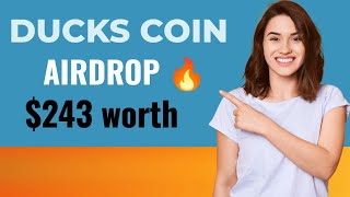 Ducks Coin 243$ Confirmed Airdrop 🔥🔥-Don't miss this life Changing Opportunity 🤑🤑🤑🤑🤑