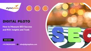 How to Measure SEO Success and ROI Insights and Tools