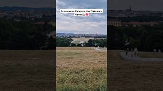 Schönbrunn Palace at the Distance - Vienna, Austria 🇦🇹❤️🇱🇰 #vienna #austria #schönbrunn #palace