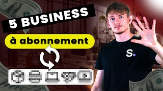 5 BUSINESS À ABONNEMENT À LANCER MAINTENANT (2024) ! - New Story