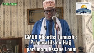 GMU8 Khoutba Jumuah: Préparatifs  du Hajj par imam Assane Loum