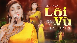 Trích Đoạn Lôi Vũ - Cát Tuyền | Trích Đoạn Cải Lương Hay Nhất