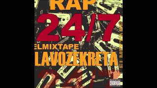 Rap 24/7 "El mixtape" -  LAVOZEKRETA (Full album)