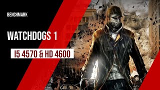 WATCHDOGS | BENCHMARK SUR i5 4570 & INTEL HD 4600 - 8GB RAM | 720p