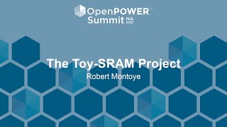 The Toy-SRAM Project - Robert Montoye