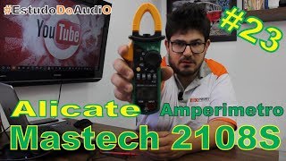 CHEGOUUU!!! ALICATE AMPERÍMETRO MASTECH 2108S