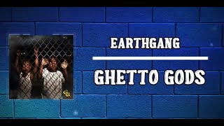 EARTHGANG - Ghetto Gods (Lyrics)