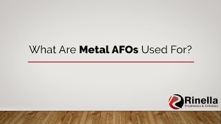 What Are Metal AFOs Used For?