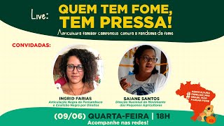 Quem tem fome, tem pressa: Agricultura Familiar Camponesa contra a pandemia da fome