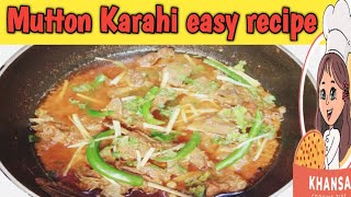 mutton karahi recipe|1kg mutton karahi recipe pakistani|best mutton karahi recipe by Khansa cooking