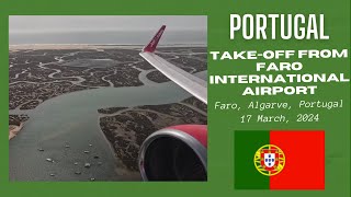 Take-off from Faro - Gago Coutinho International Airport, Algarve, Portugal - 17 March, 2024