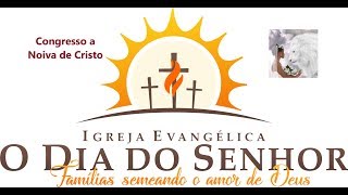 Congresso a noiva de Cristo - Pastora Samanta ICAV