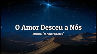 O Amor Desceu a Nós | Musical de Natal | Coral IPBA