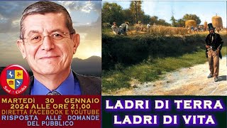 LADRI DI TERRA, LADRI DI VITA