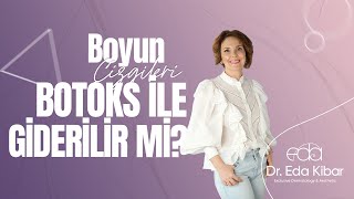 Boyun Çizgileri Botoks İle Giderilir Mi?